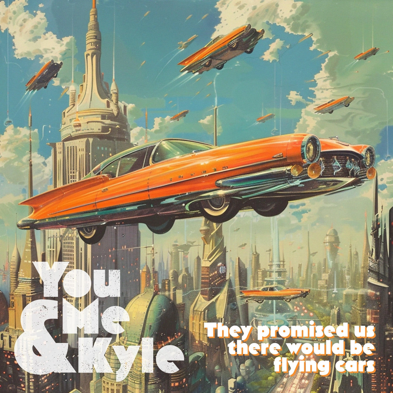 You Me & Kyle Released They Promised Us There Would Be Flying Cars in 2024 and Now Play It Live